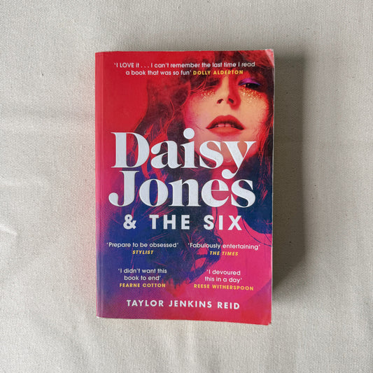 Daisy Jones and The Six - Taylor Jenkins Reid