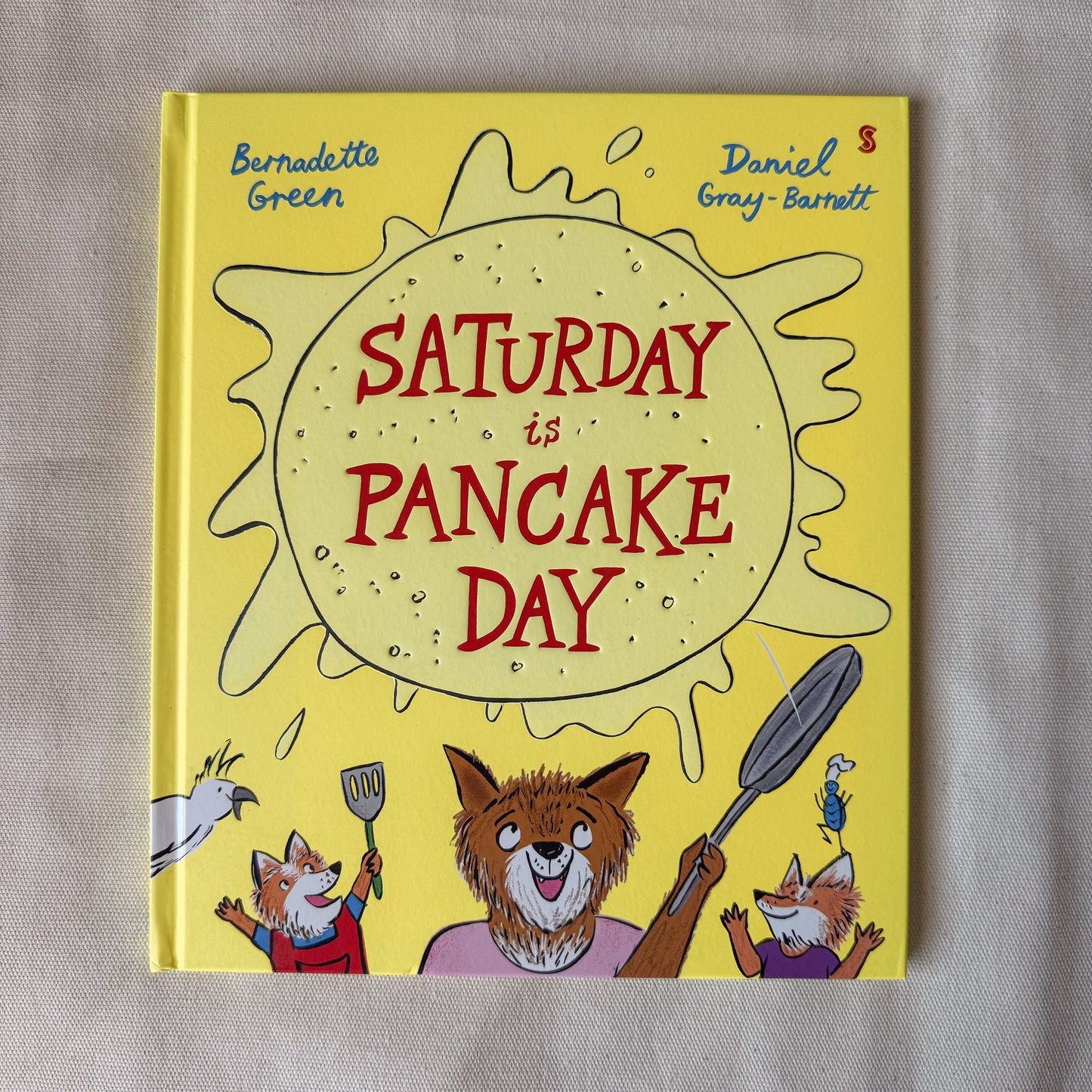 Saturday is Pancake Day - Bernadette Green