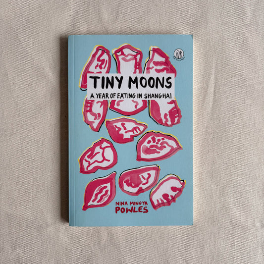 Tiny Moons - Nina Mingya Powles